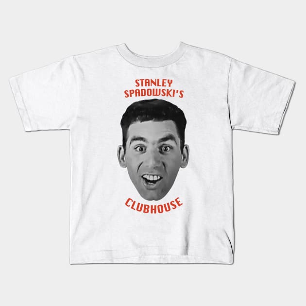 Stanley Spadowski's Clubhouse - UHF Kids T-Shirt by Chewbaccadoll